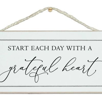 Beginnen Sie jeden Tag mit einem dankbaren Herzen Allgemeine Zeichen