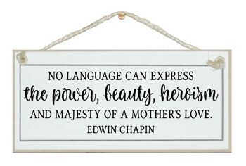 Aucune langue ne peut exprimer... l'amour des mères Mothers Mum Signs