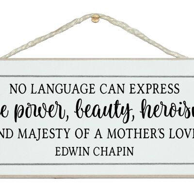 No language can express...a mothers love Mothers Mum Signs