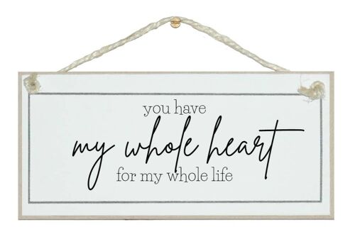 You have my whole heart…Love Signs
