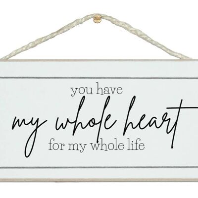 You have my whole heart…Love Signs