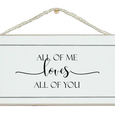 All of me loves all of you option 2 Love Signs