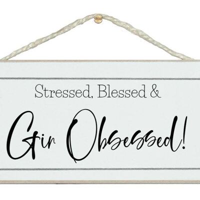 Stressed, blessed gin obsessed Drink Signs