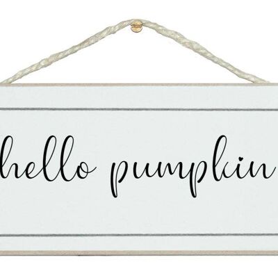 hello pumpkin Home Signs