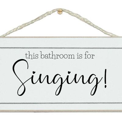 Bathroom is for signing Home Signs