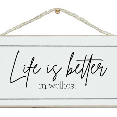 Life is better in Wellies! Home Signs