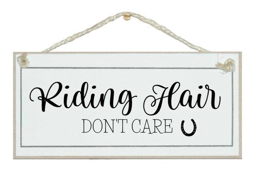 Riding Hair, don't care. Animal Horse Signs