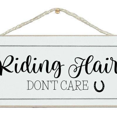 Riding Hair, don't care. Animal Horse Signs