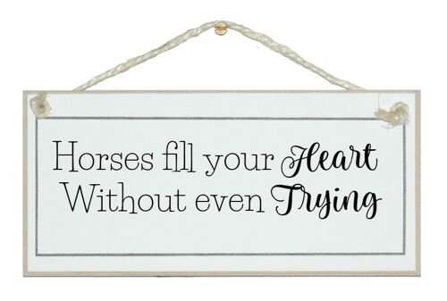 A horse fills your heart…Animal Horse Signs