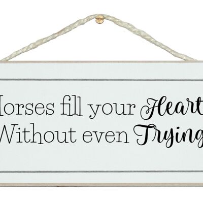 Un cheval remplit votre cœur…Animal Horse Signs