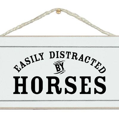 Easily distracted by horses Animal Signs