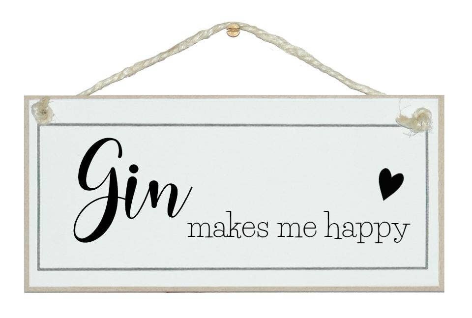 Il gin mi rende felice... Drink Signs
