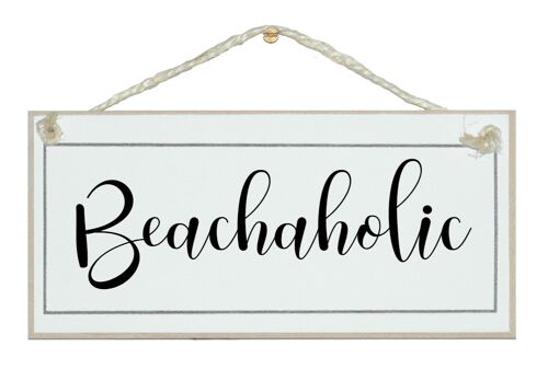 Beachaholic Beach Home Signs