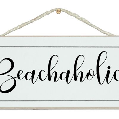 Beachaholic Beach Home Signs