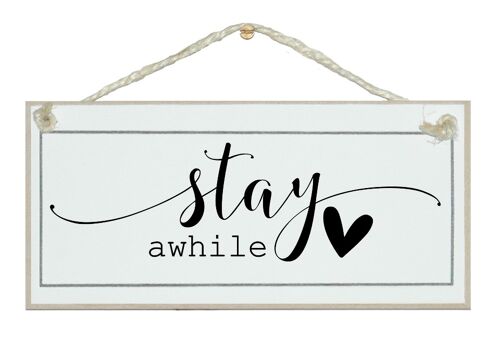Stay awhile swirl style. Home Signs