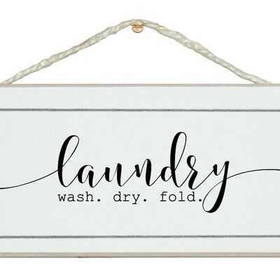 Laundry, wash dry fold. Home Signs