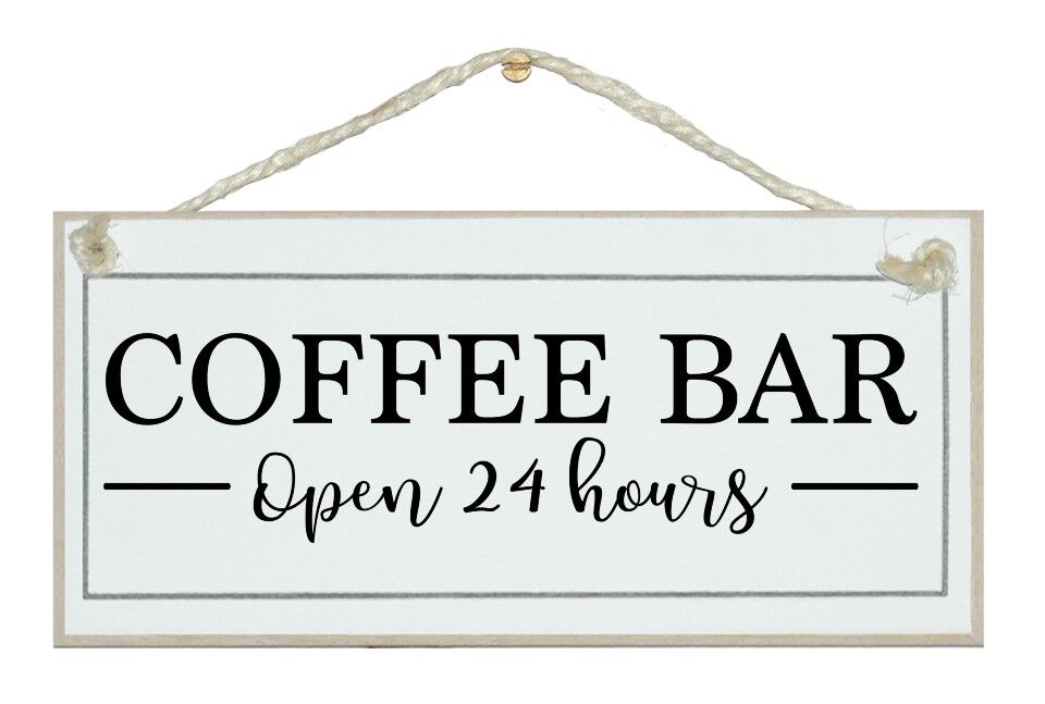 Coffee Bar aperto 24 ore su 24 Home Signs