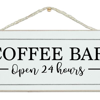 Coffee Bar open 24hrs Home Signs