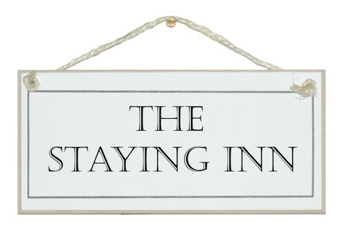 The Staying Inn Home Signs