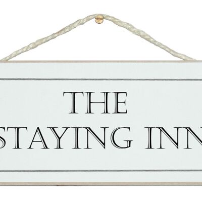 Die Staying Inn Home-Schilder