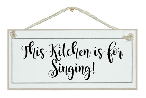 This Kitchen is for Singing. Home Signs