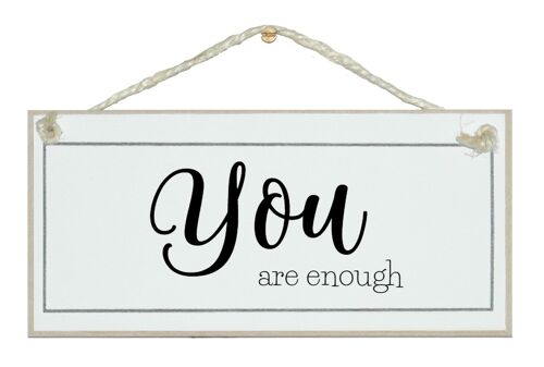 You are enough General Signs