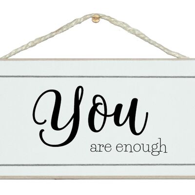 You are enough General Signs