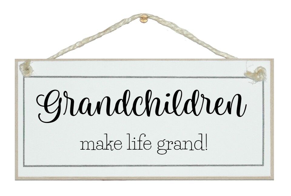 Grandchildren make life grand Children Signs