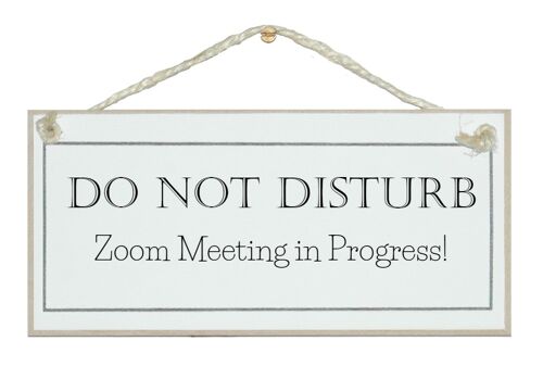 Do not disturb, Zoom meeting in progress Home Signs