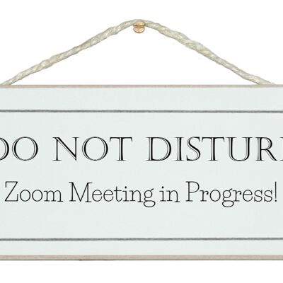 Do not disturb, Zoom meeting in progress Home Signs