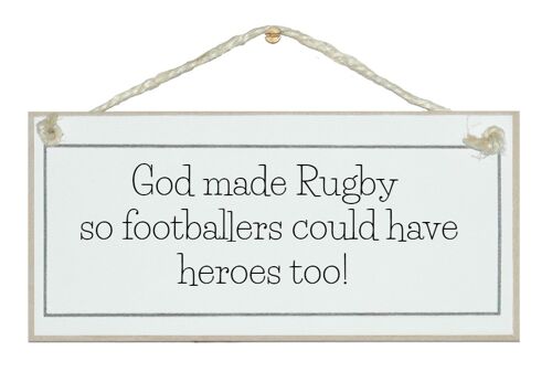 God made Rugby...funny Sport Signs