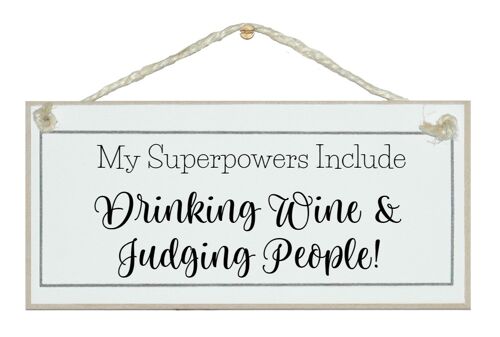 Superpower, wine & judging people! General Drink Signs