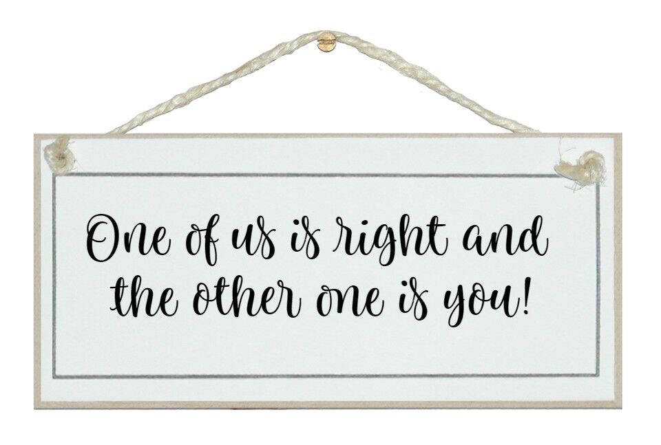 Einer von uns hat Recht… Allgemeine Zeichen