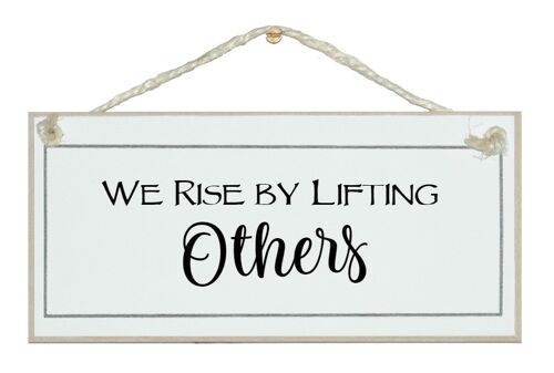 Rise lifting others General Signs