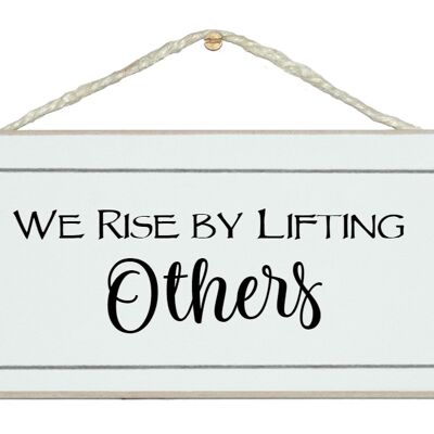 Rise lifting others General Signs