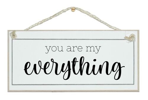 You are my everything Love Signs