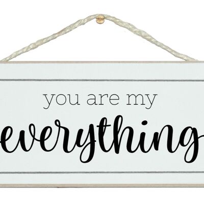 You are my everything Love Signs