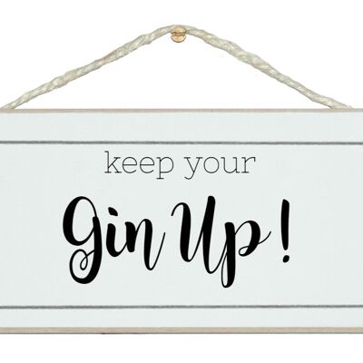 Keep you Gin Up! Drink Signs
