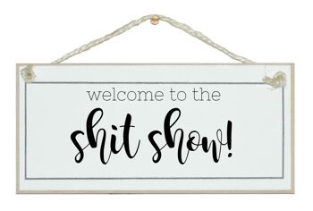 Bienvenue au S *** t Show! Signes de la maison