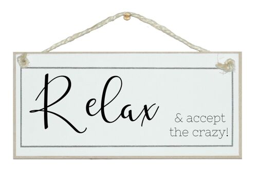 Relax...accept the crazy! Home Signs