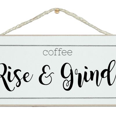 Schilder für Kaffee, Rise & Grind