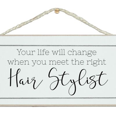 ...find the right hair stylist Ladies Signs