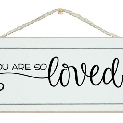 You are so loved. Love Signs