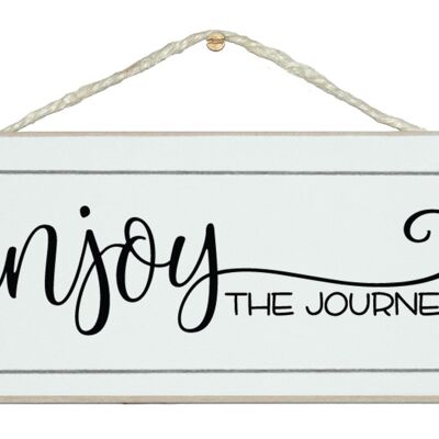 Enjoy the journey General Signs