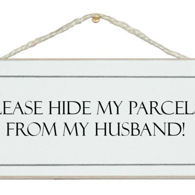 Hide my parcels…Ladies Signs