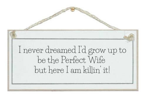Grow up to be the perfect wife…Ladies Signs