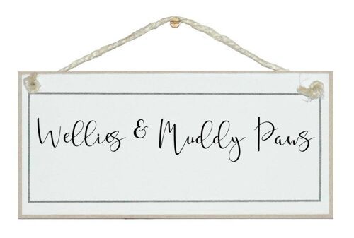Wellies and Muddy Paws! Home Signs