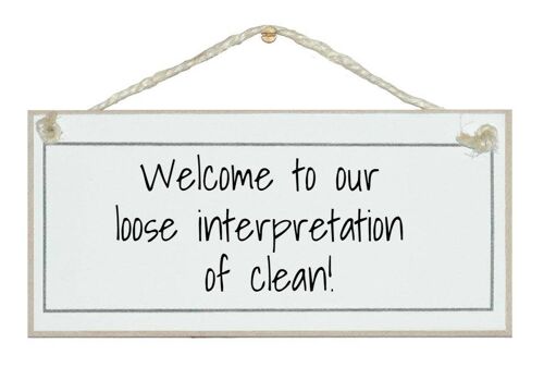 Our interpretation of clean! Home Signs
