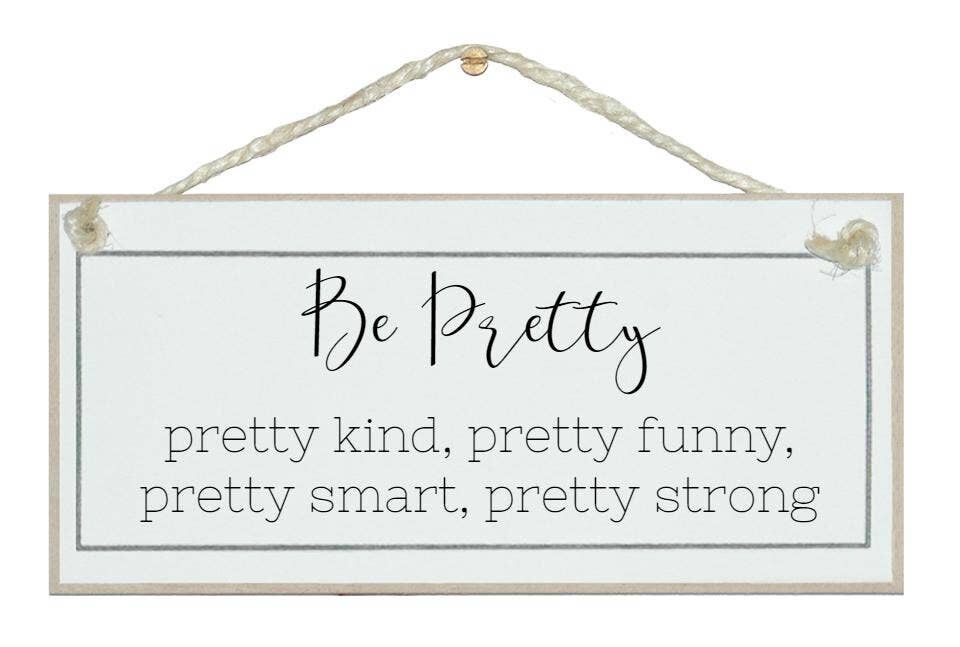 Sei hübsch … Allgemeine Anzeichen