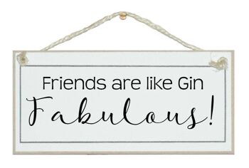 Les amis sont comme le Gin... Drink Signs